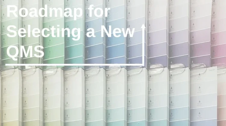 Roadmap for Selecting a New QMS