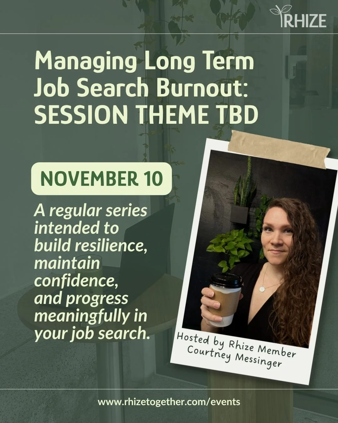 Managing Long Term Job Search Burnout: SESSION THEME TBD