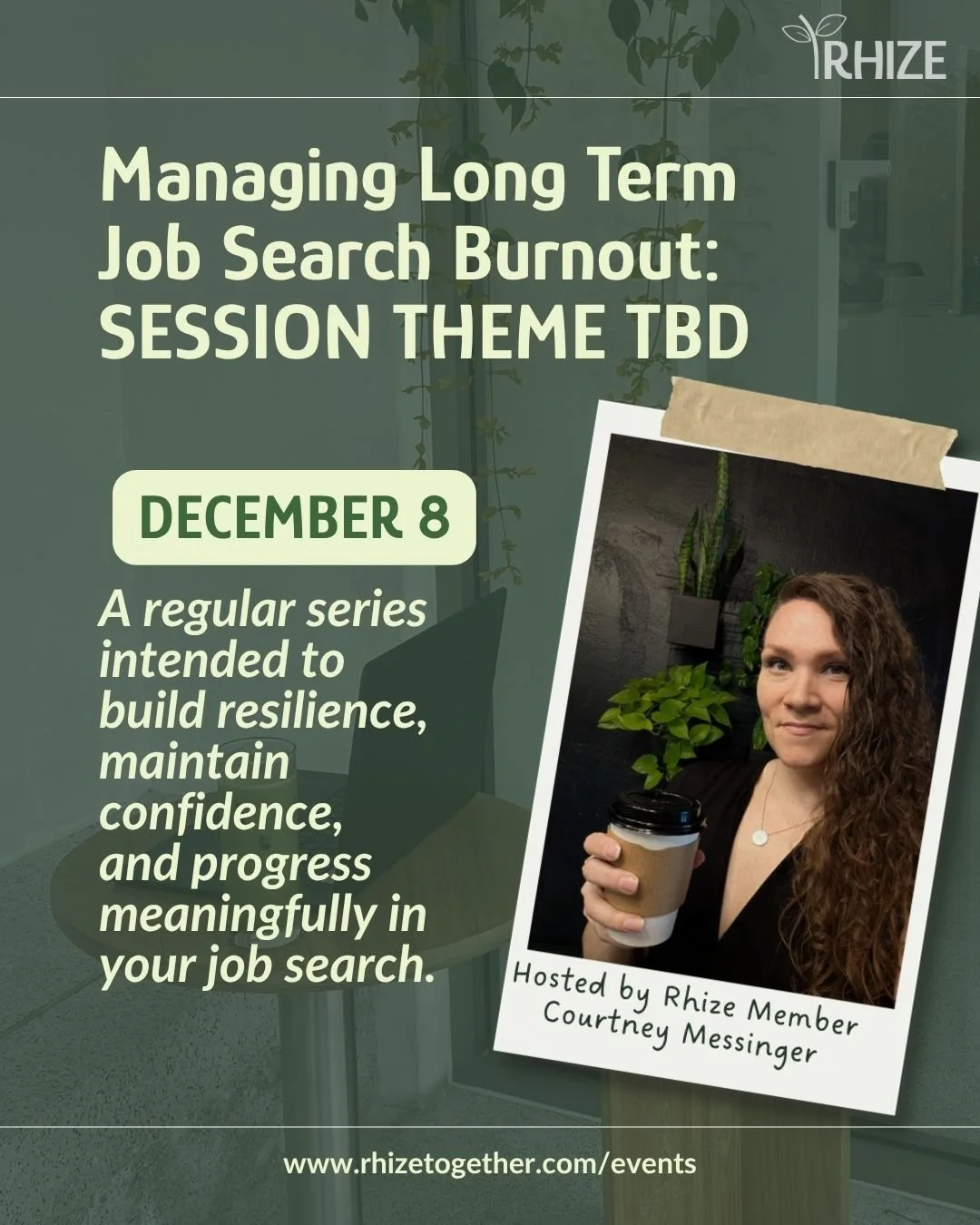 Managing Long Term Job Search Burnout: SESSION THEME TBD 