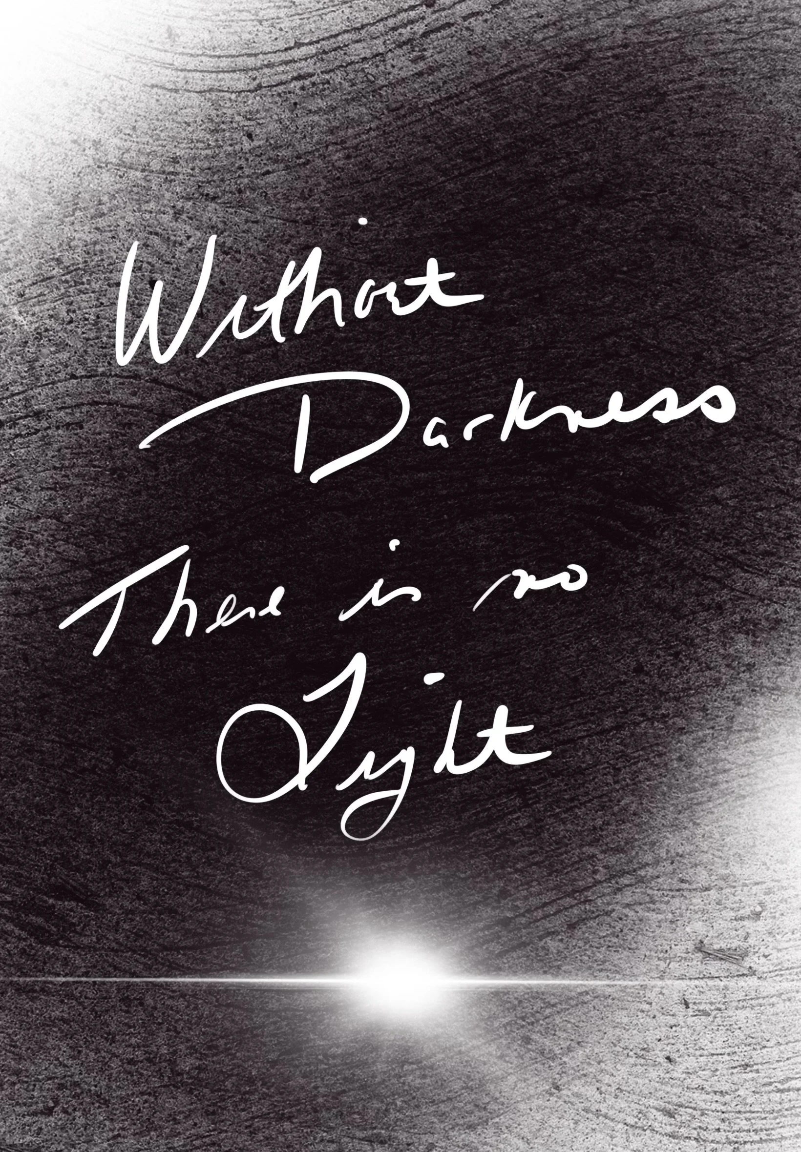 Black background with white handwritten text that says, "What darkness there is in us yet".