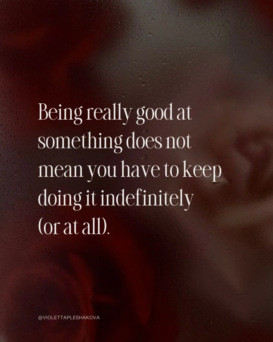 Being really good at something does not mean you have to keep doing it indefinitely (or at all).

Giving up what you are good at (and paid for) may be the doorway into your true genius.

And genius is God&rsquo;s territory. 
You cannot reverse engine