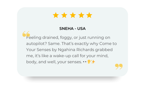 Customer review card with five gold stars, titled 'SNEHA - USA,' featuring a quote about feeling drained and foggy, praising the book 'Your Senses' by Naghina Richards for awakening the senses.