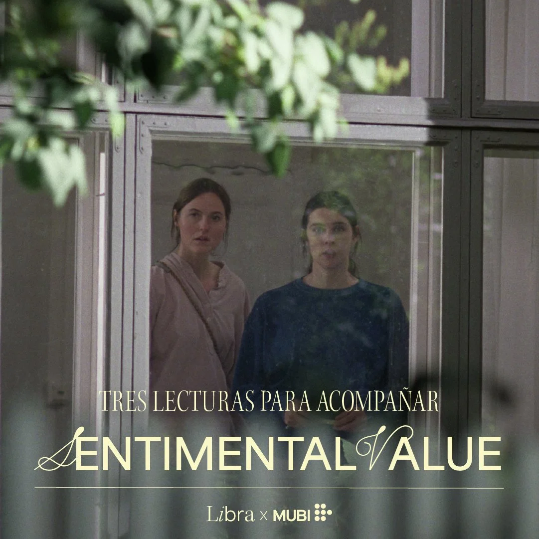 Tres lecturas para acompañar Sentimental Value