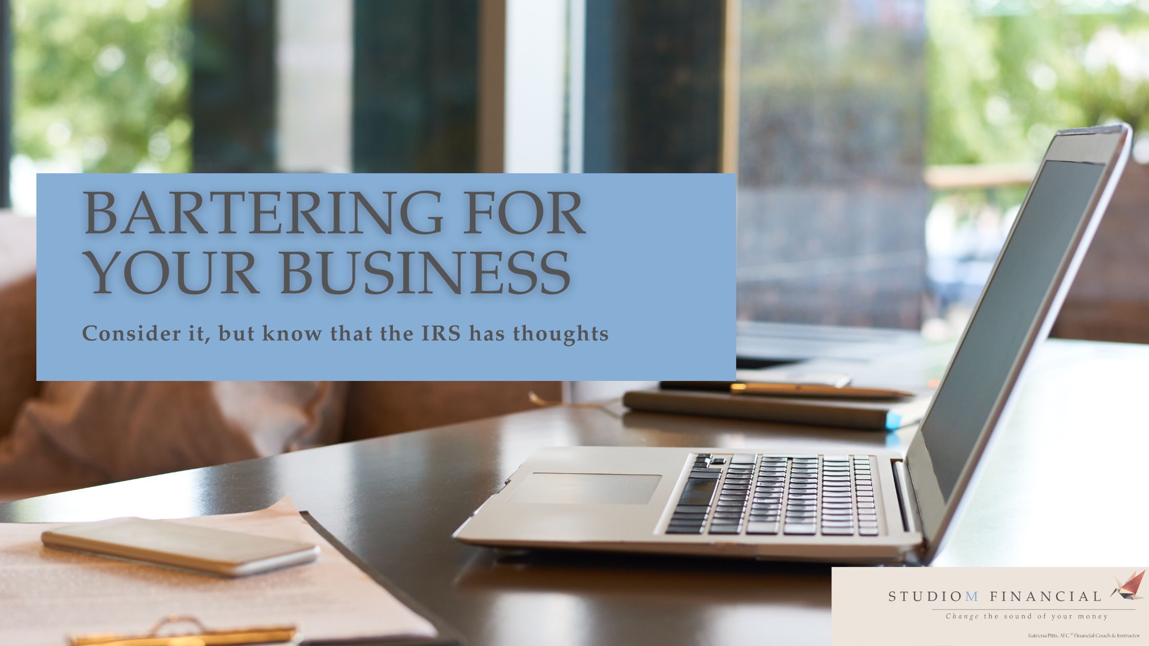 Bartering for your business…consider it, but know that the IRS has thoughts