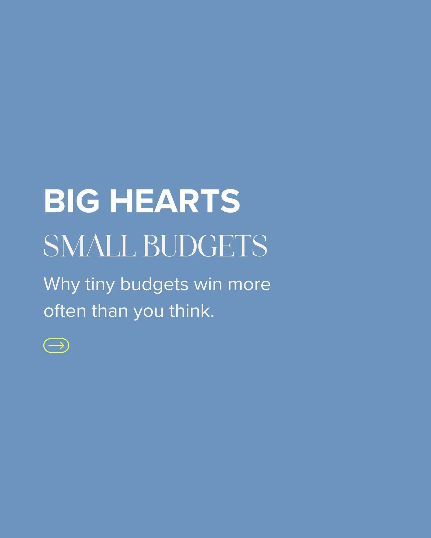 Small budgets win more often than you think.

Because success doesn&rsquo;t come from spend, it comes from clarity, quality, and a message people genuinely care about.

If you&rsquo;re a founder with a big heart and a small budget, you&rsquo;re not b