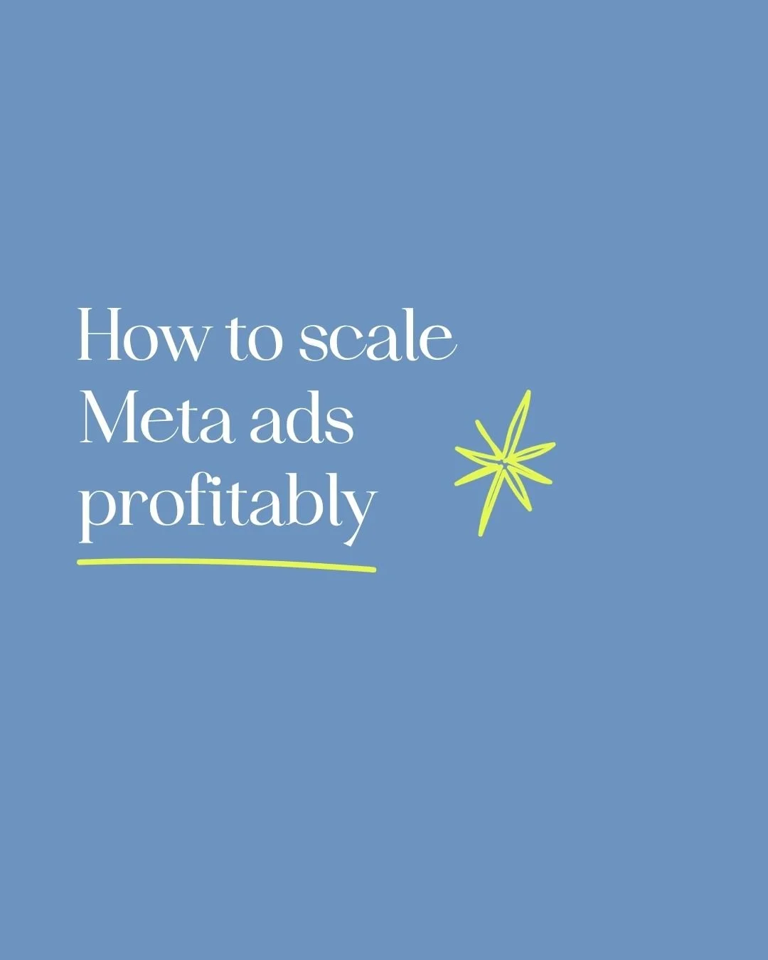 How to scale Meta ads profitably