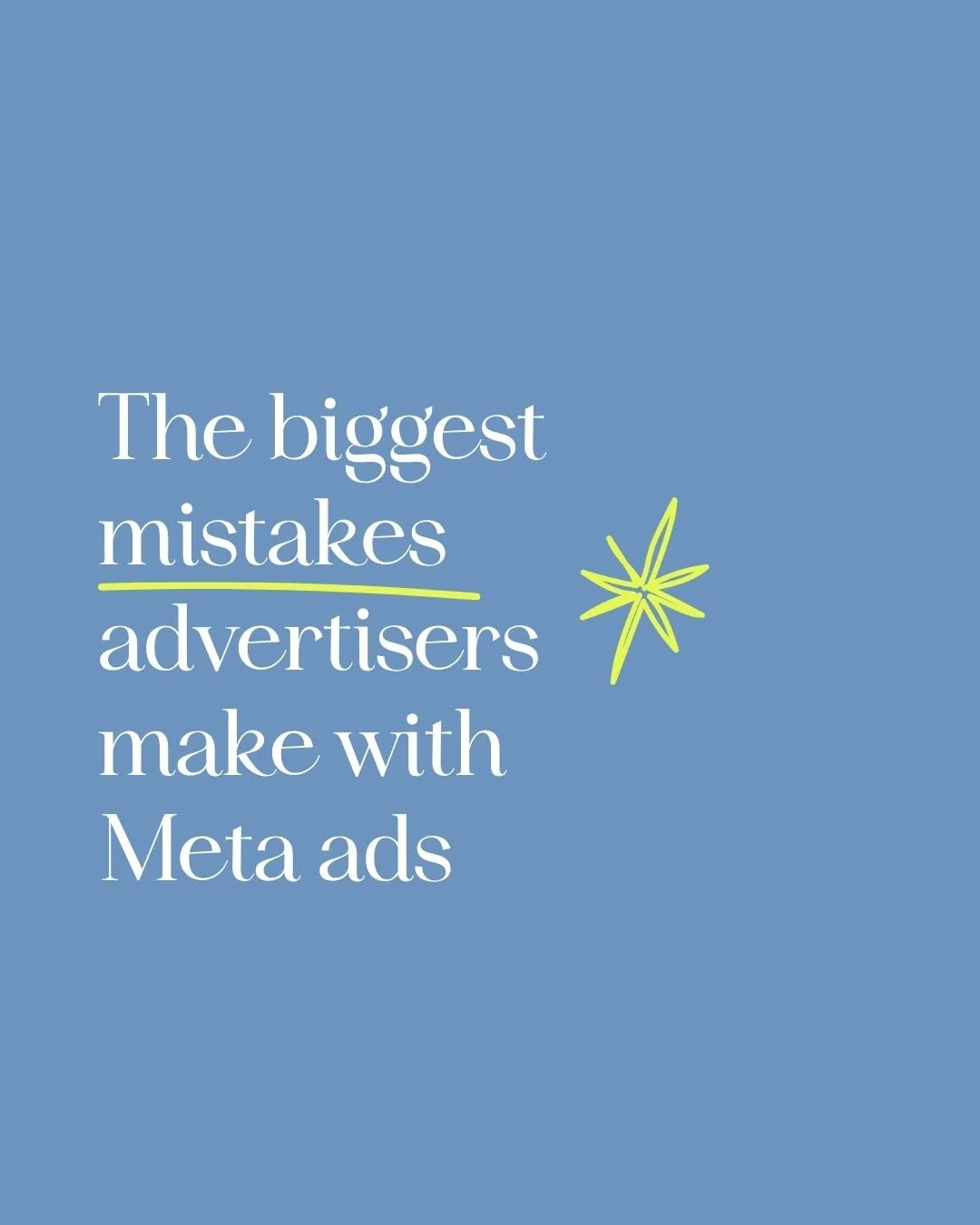 The biggest mistakes advertisers make with Meta ads