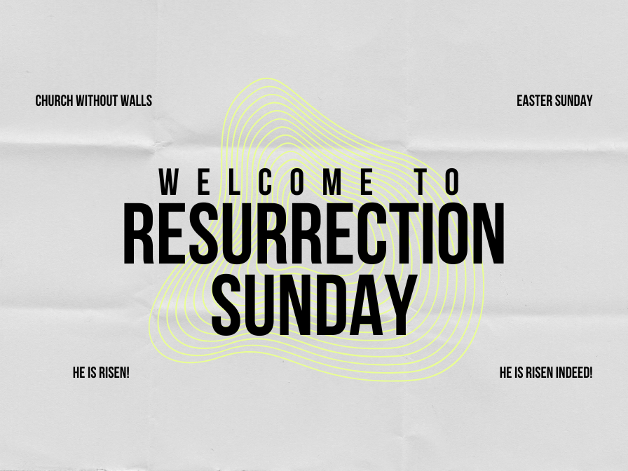 Resurrection Sunday 4/5/26: The Good News Is Still Rising