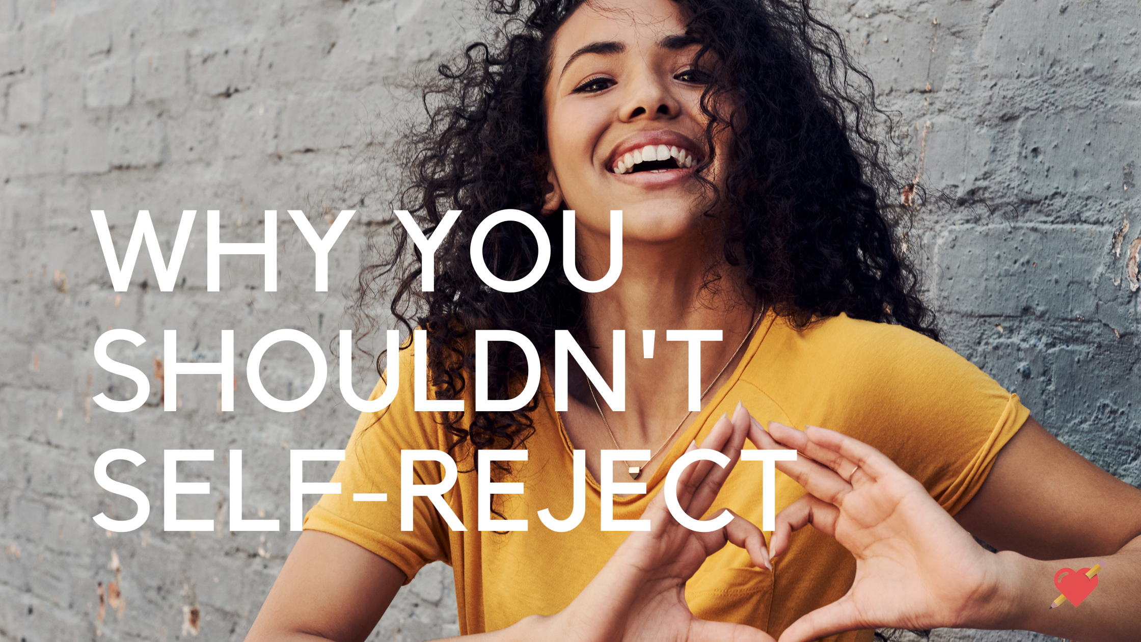 Overcoming Self-Rejection In 3 Simple Steps