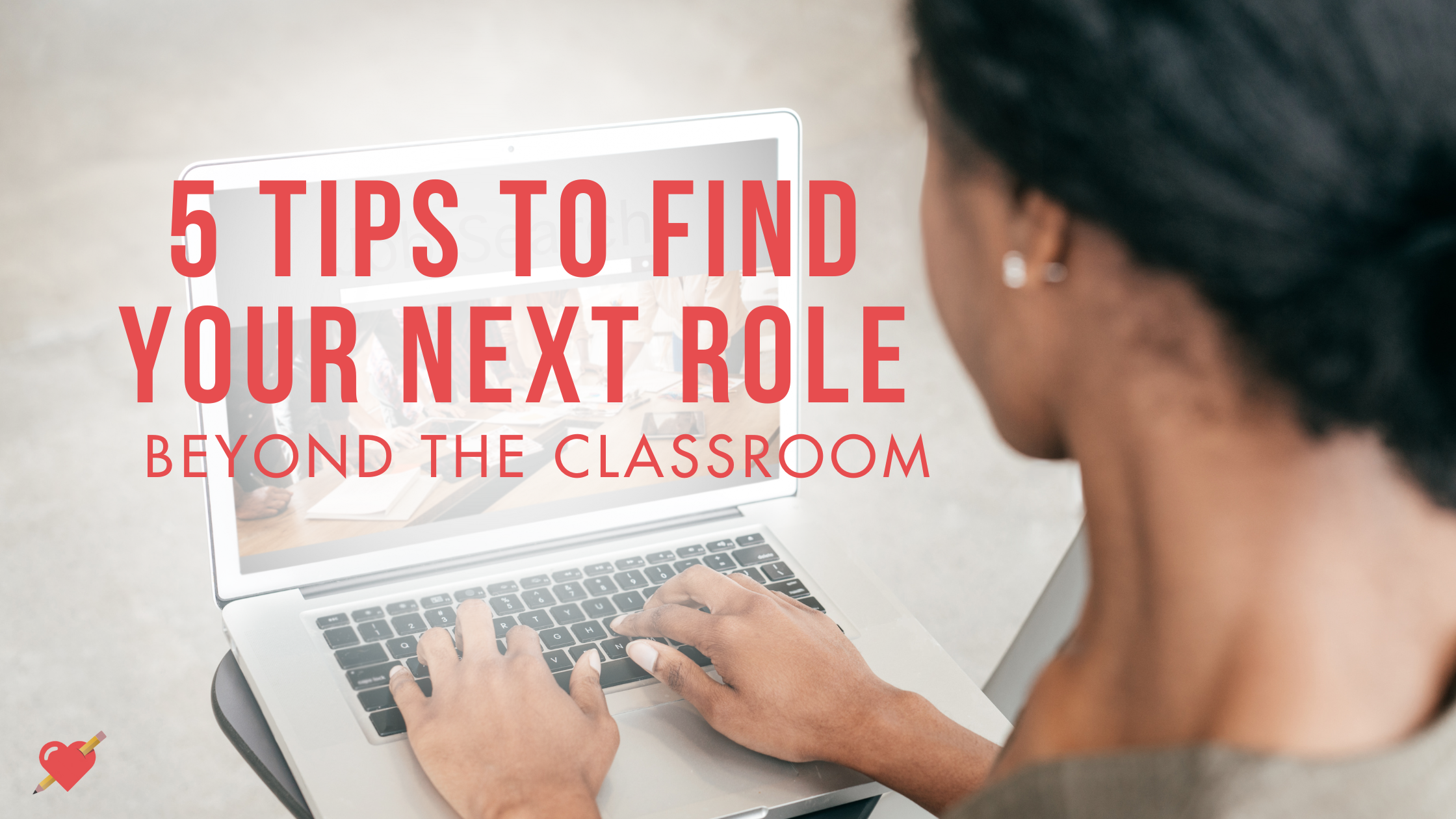 5 Tips to Find Education Jobs Outside the Classroom