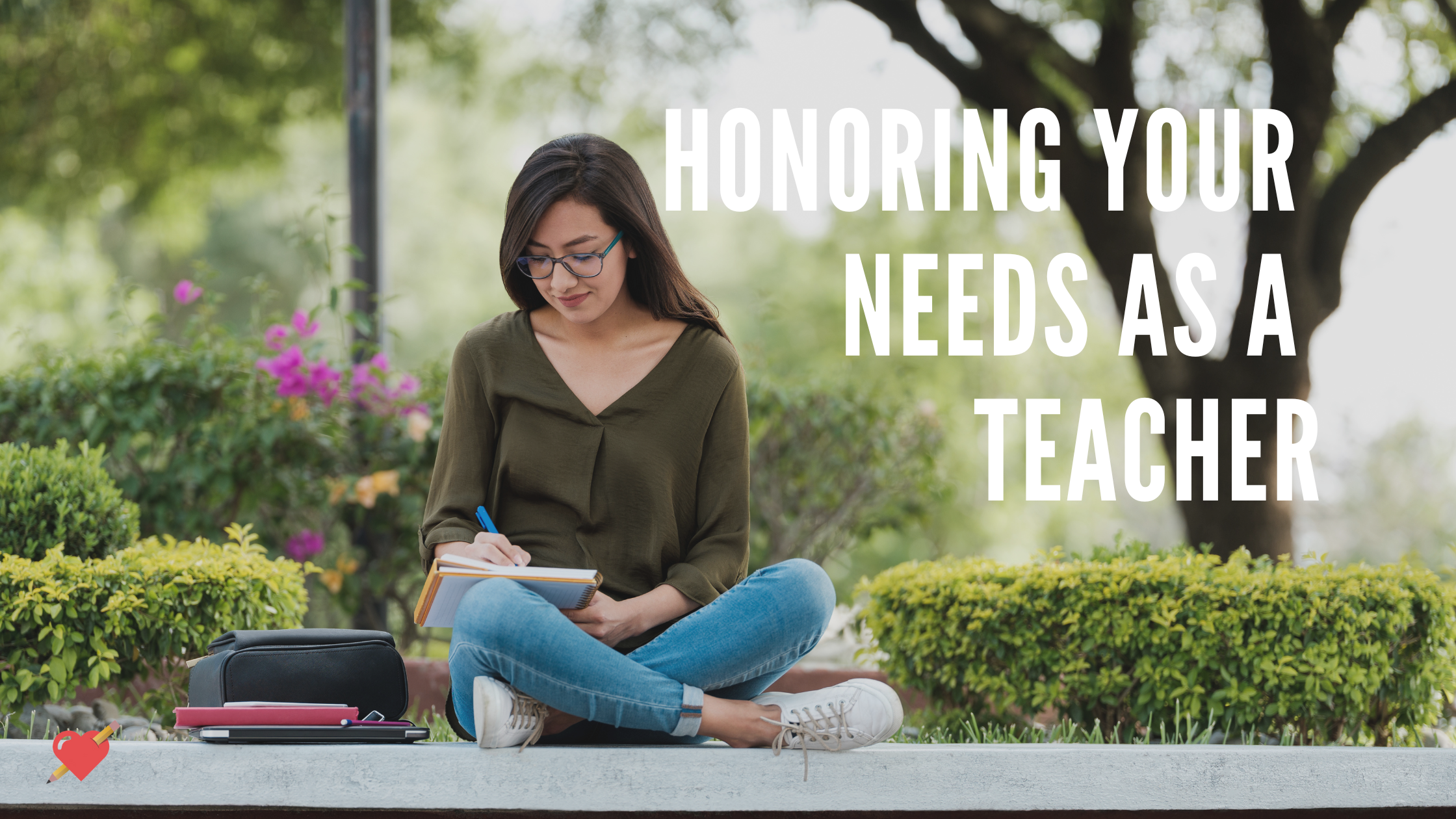 3 Ways to Tune Into Your Needs as a Teacher