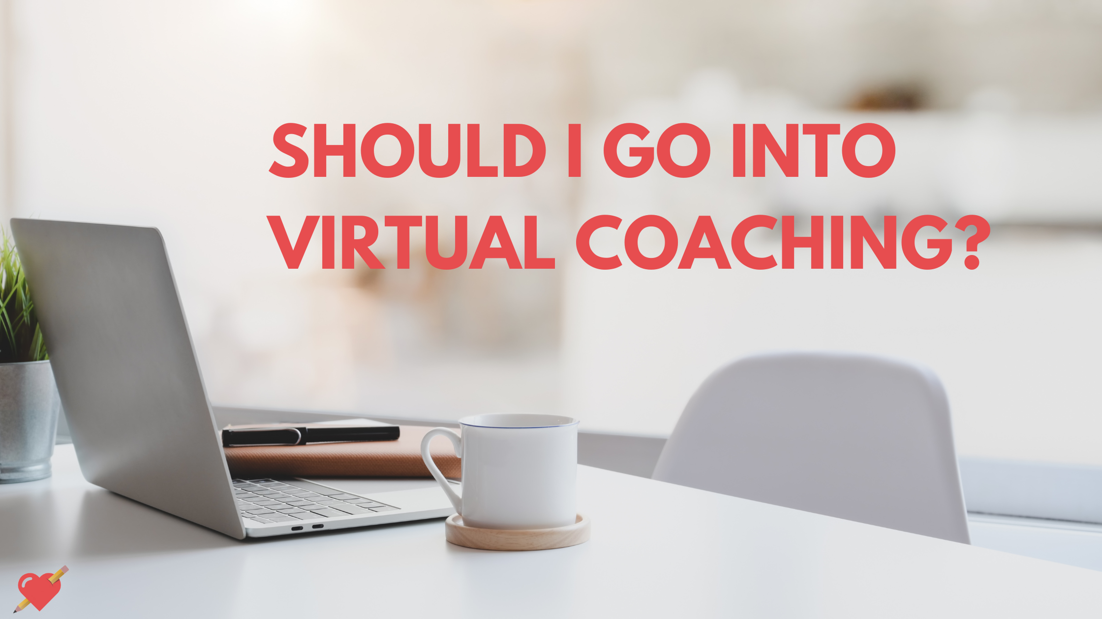 Should I Go Into Virtual Education Coaching?