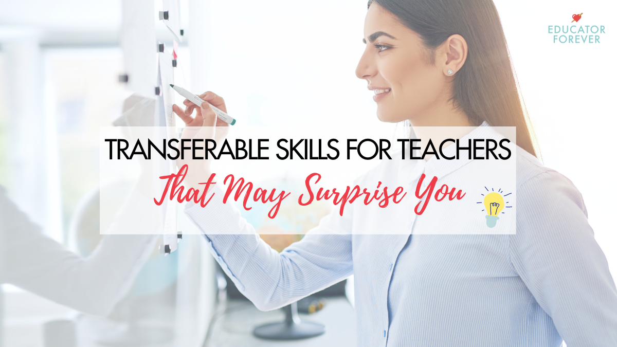 5 Transferable Skills for Teachers That May Surprise You