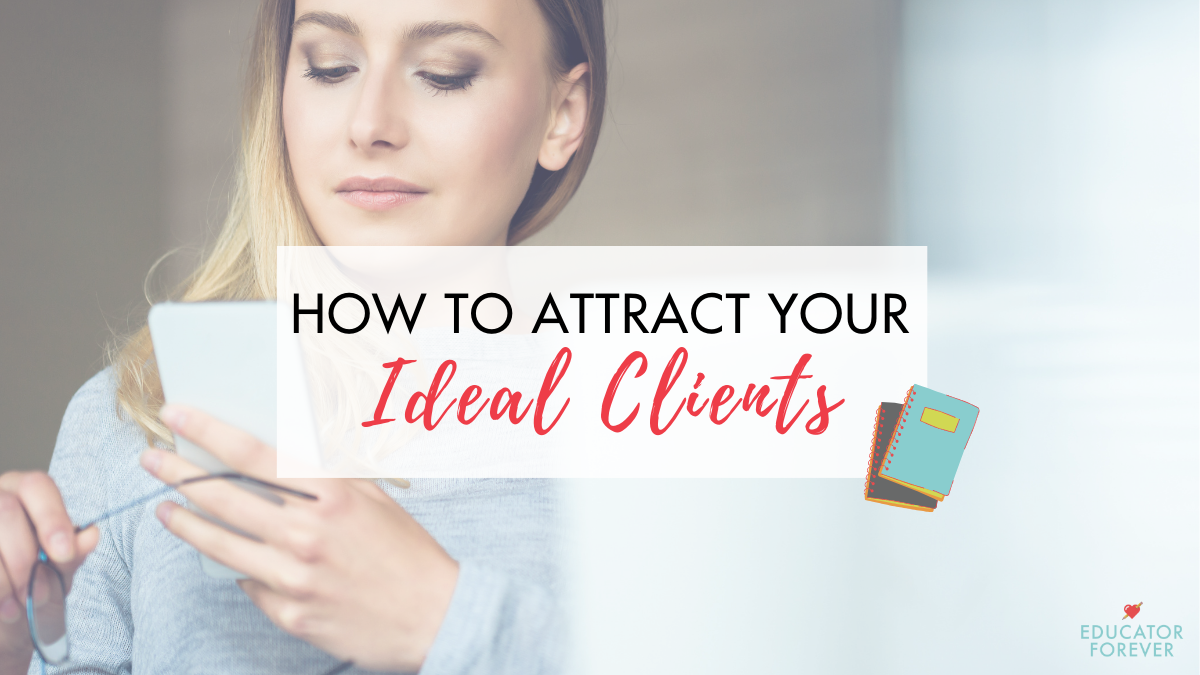 How to Attract Your Ideal Clients