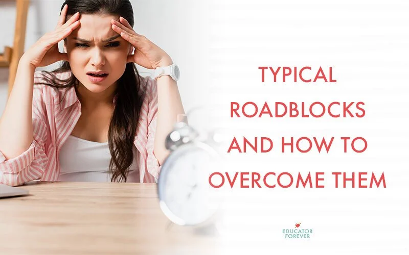 Common Roadblocks to Career Changes for Teachers and How to Overcome Them