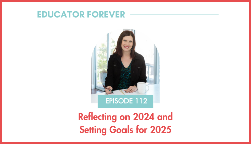 Episode 112: Reflecting on 2024 and Setting Goals for 2025