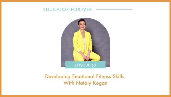 Episode 60: Developing Emotional Fitness Skills With Nataly Kogan