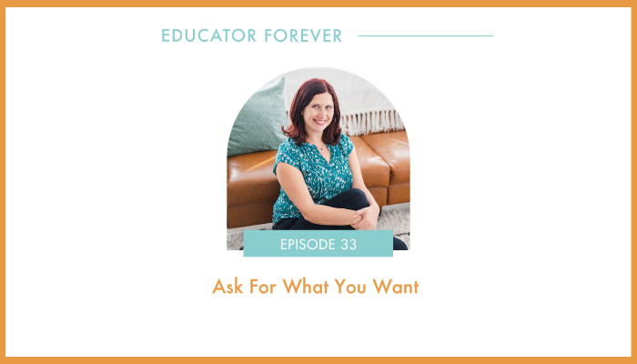 Episode 33: Ask For What You Want