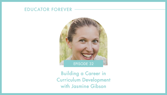 Episode 32: Building a Career in Curriculum Development with Jasmine Gibson
