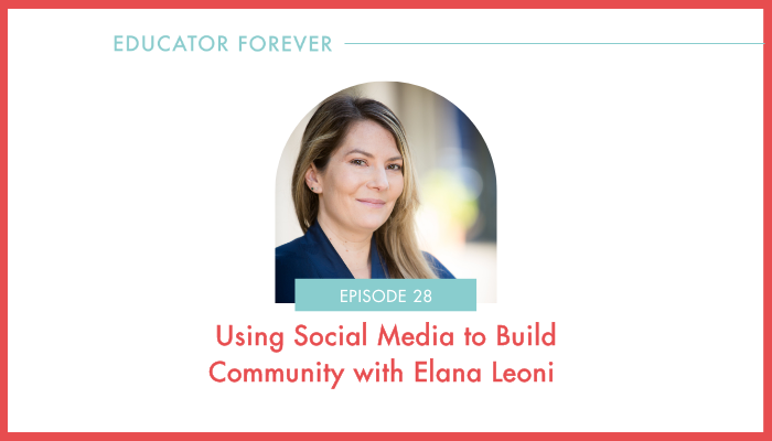 Episode 28: Using Social Media to Build Community with Elana Leoni