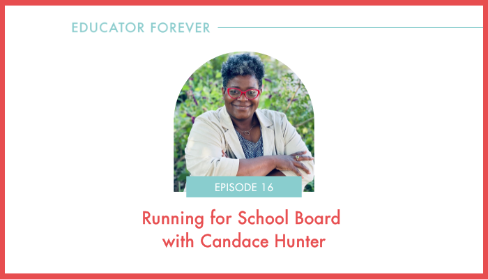 Episode 16: Running for School Board with Candace Hunter