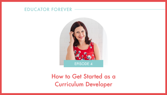 Episode 4: How to Get Started as a Curriculum Developer