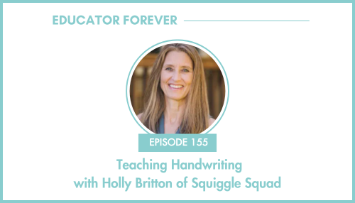 Episode 155: Teaching Handwriting with Holly Britton of Squiggle Squad