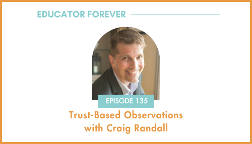 Episode 135: Trust-Based Observations with Craig Randall