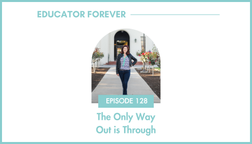 Episode 128: The Only Way Out is Through 