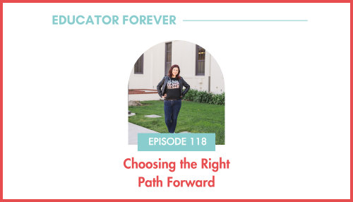 Episode 118: Choosing the Right Path Forward