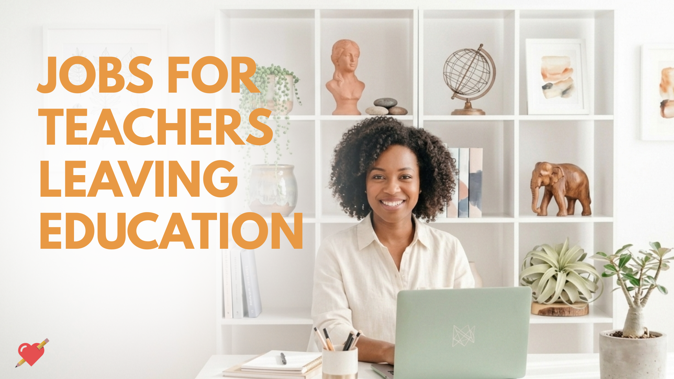 Jobs for Teachers Leaving Education
