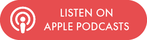 White text saying 'Listen on Apple Podcasts' and an Apple Podcasts icon, on a red button.