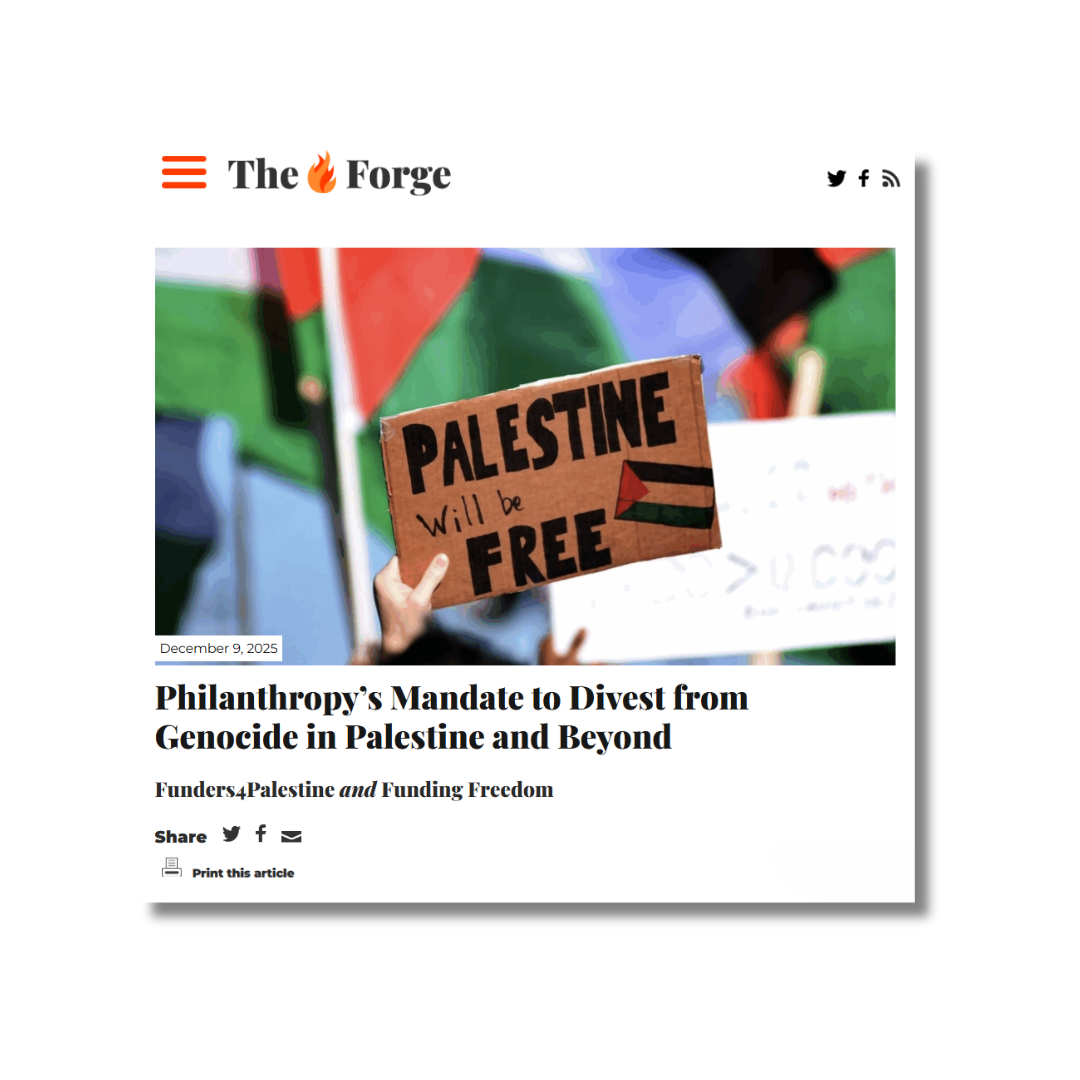 Philanthropy’s Mandate to Divest from Genocide in Palestine and Beyond