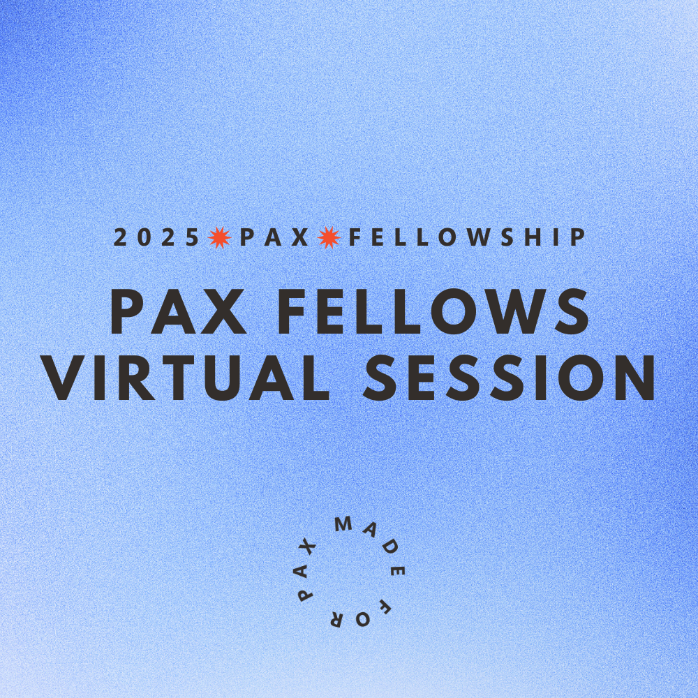 PAX Fellowship Virtual Session
