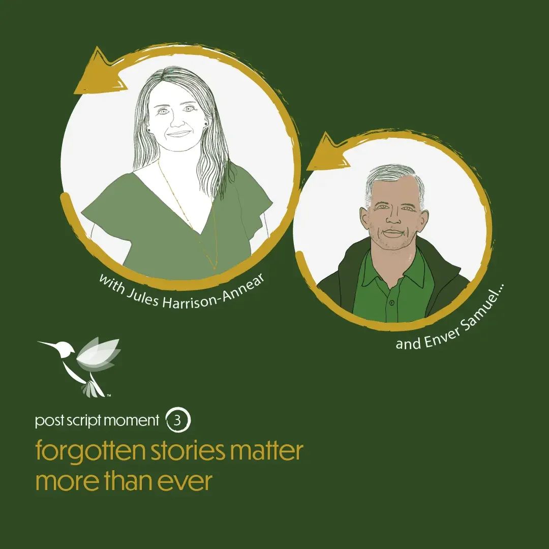 Postscript Moment: ForgottenStories Matter More Than Ever — with Enver Samuel