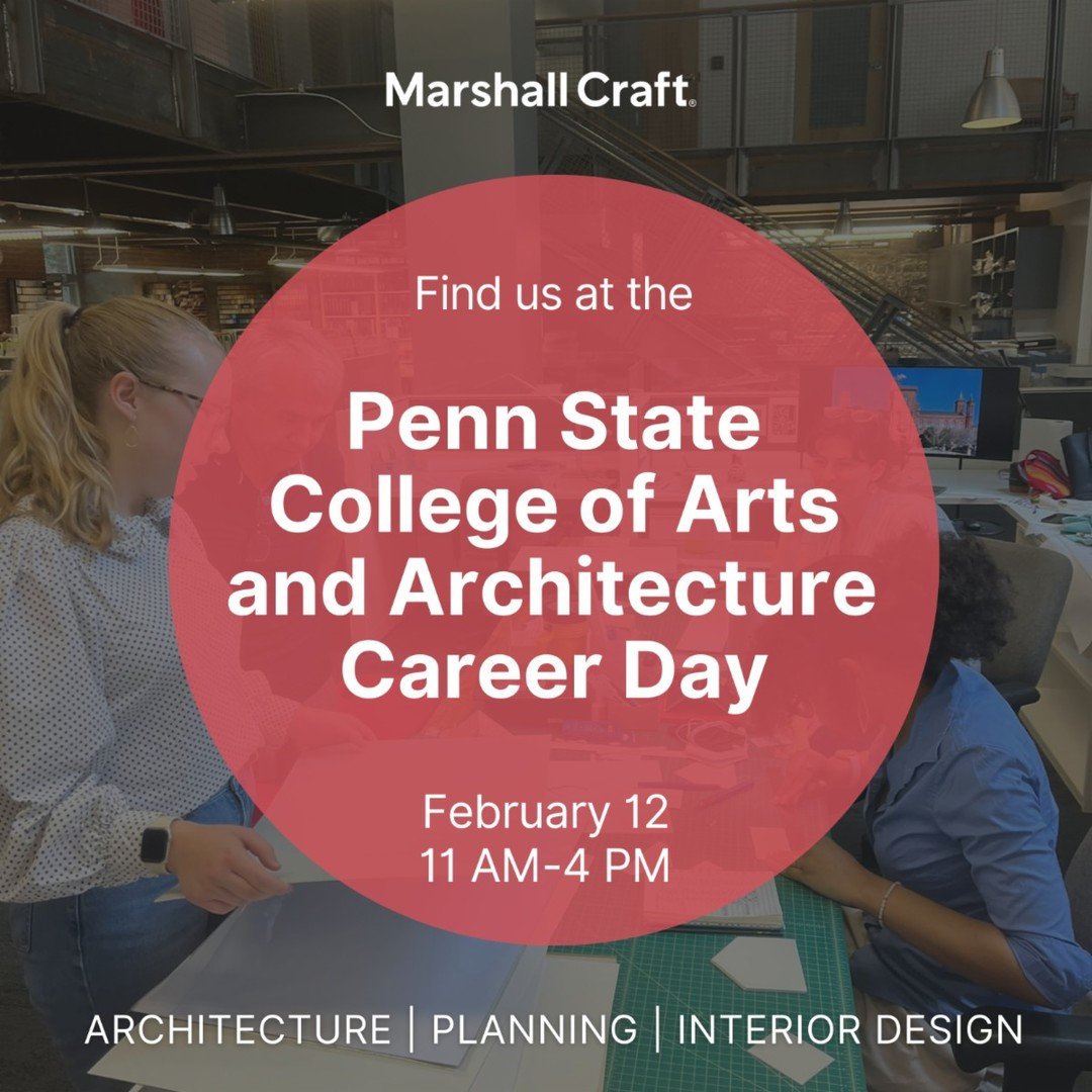 Lions, we can&rsquo;t wait to meet you! Find Marshall Craft at the Penn State College of Arts and Architecture Stuckeman School Career Day, Thursday, February 12, 11 AM-4 PM. #dotherightthingwell @psuartsarch