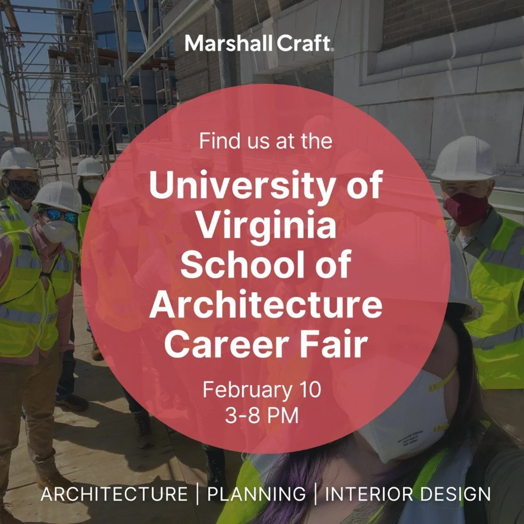 Wahoos, we can&rsquo;t wait to meet you! Find Marshall Craft at the University of Virginia School of Architecture Spring Career Connect, Tuesday, February 10, 3-8 PM. #dotherightthingwell @aschool_uva