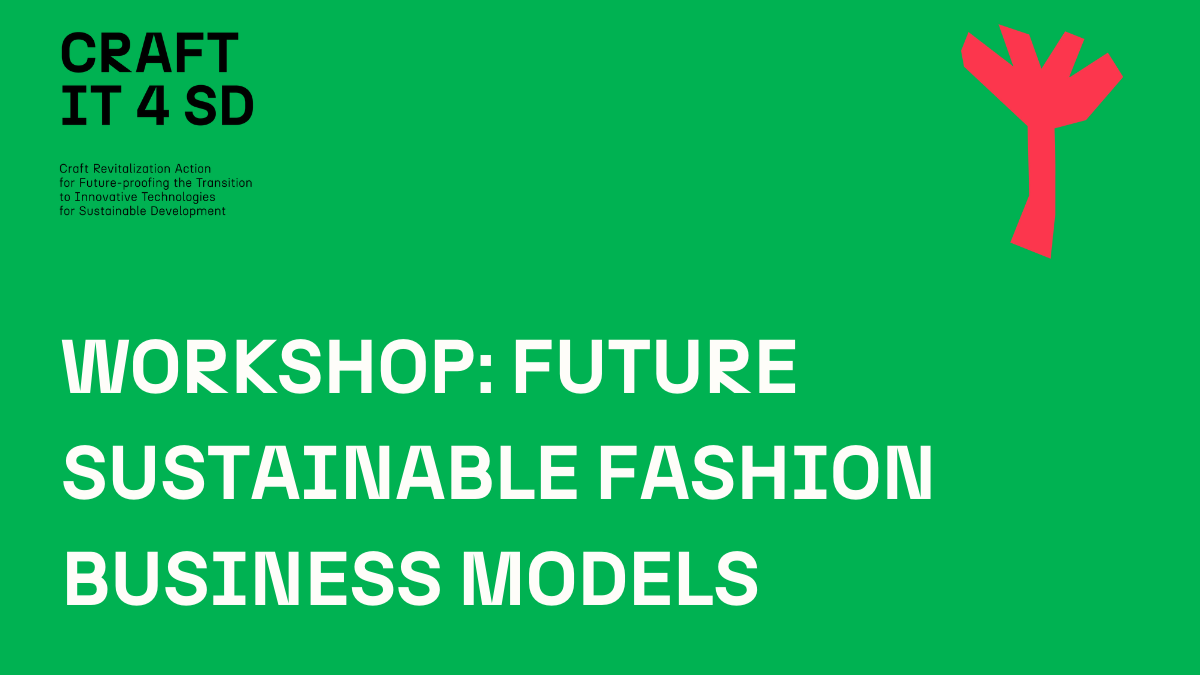 CRAFT-IT4SD Workshop: Future Sustainable Fashion Business Models
