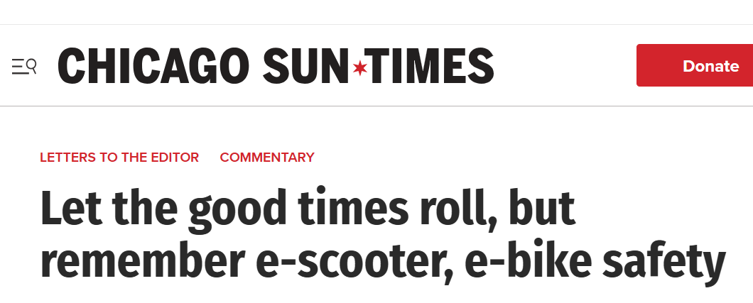 screenshot of Chicago Sun Times letter to the editor: Let the Good Times Roll, but Remember E-Scooter, E-Bike Safety