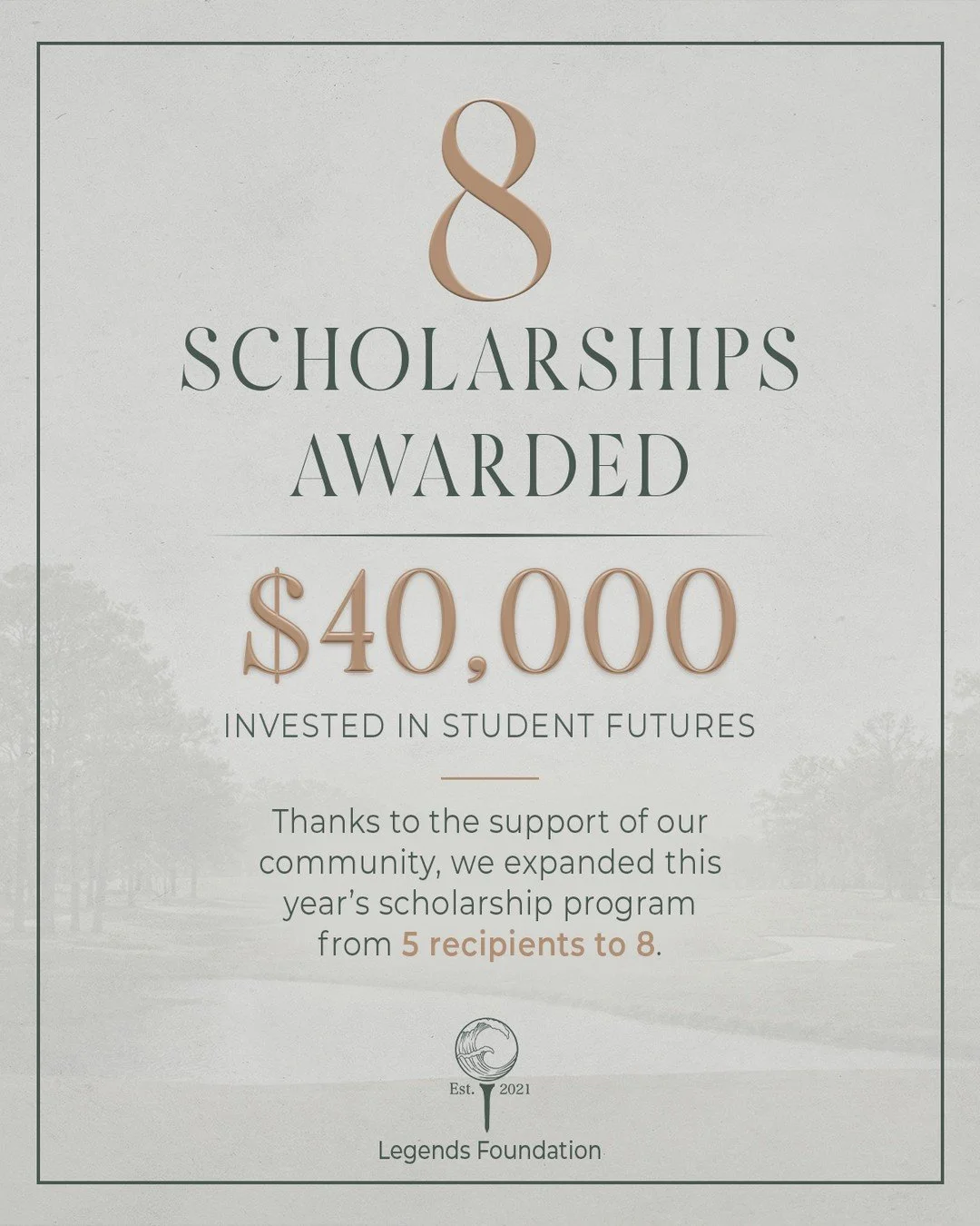 Today is one of the reasons The Legends Foundation exists.

We are proud to announce that this year, we awarded 8 scholarships totaling $40,000 to students pursuing higher education.

When we began planning this year's scholarship program, our goal w
