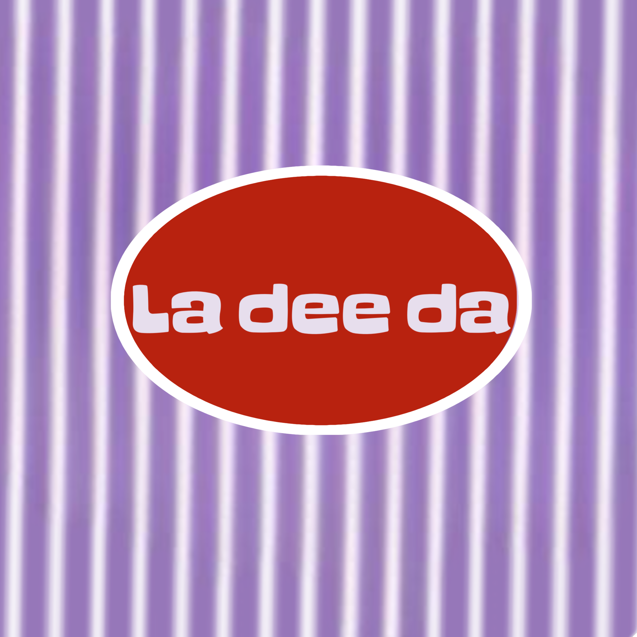 "La Dee Da" button