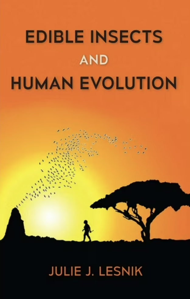 Book cover of "Edible Insects and Human Evolution" by Julie J. Lesnik