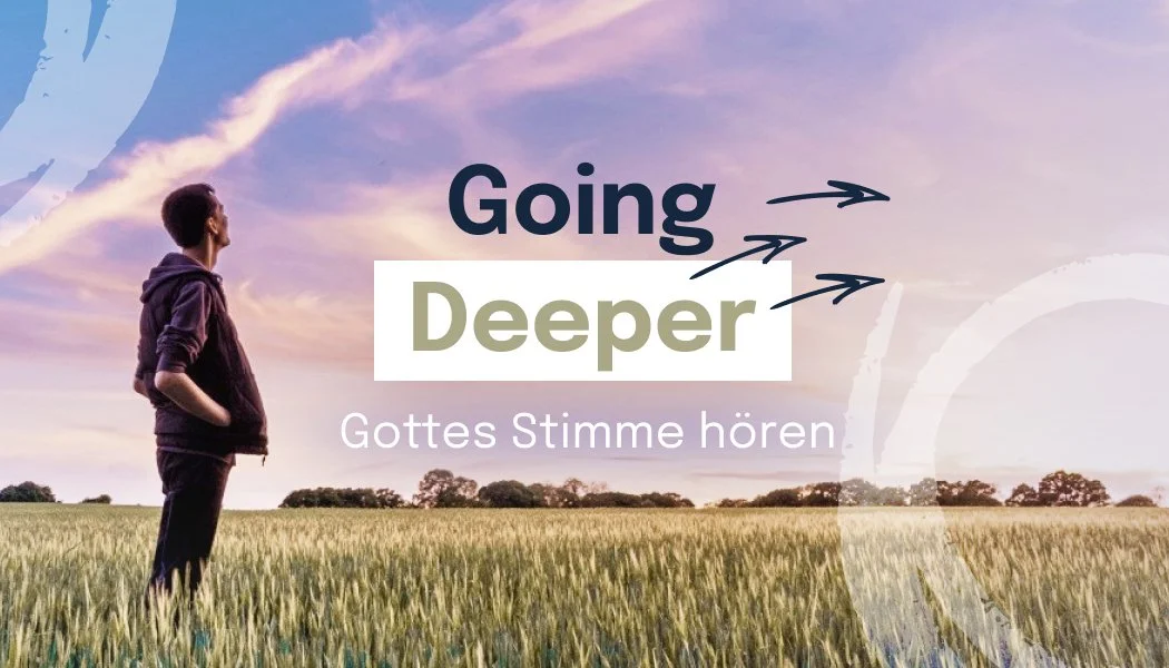 Gottes Stimme hören - Going Deeper