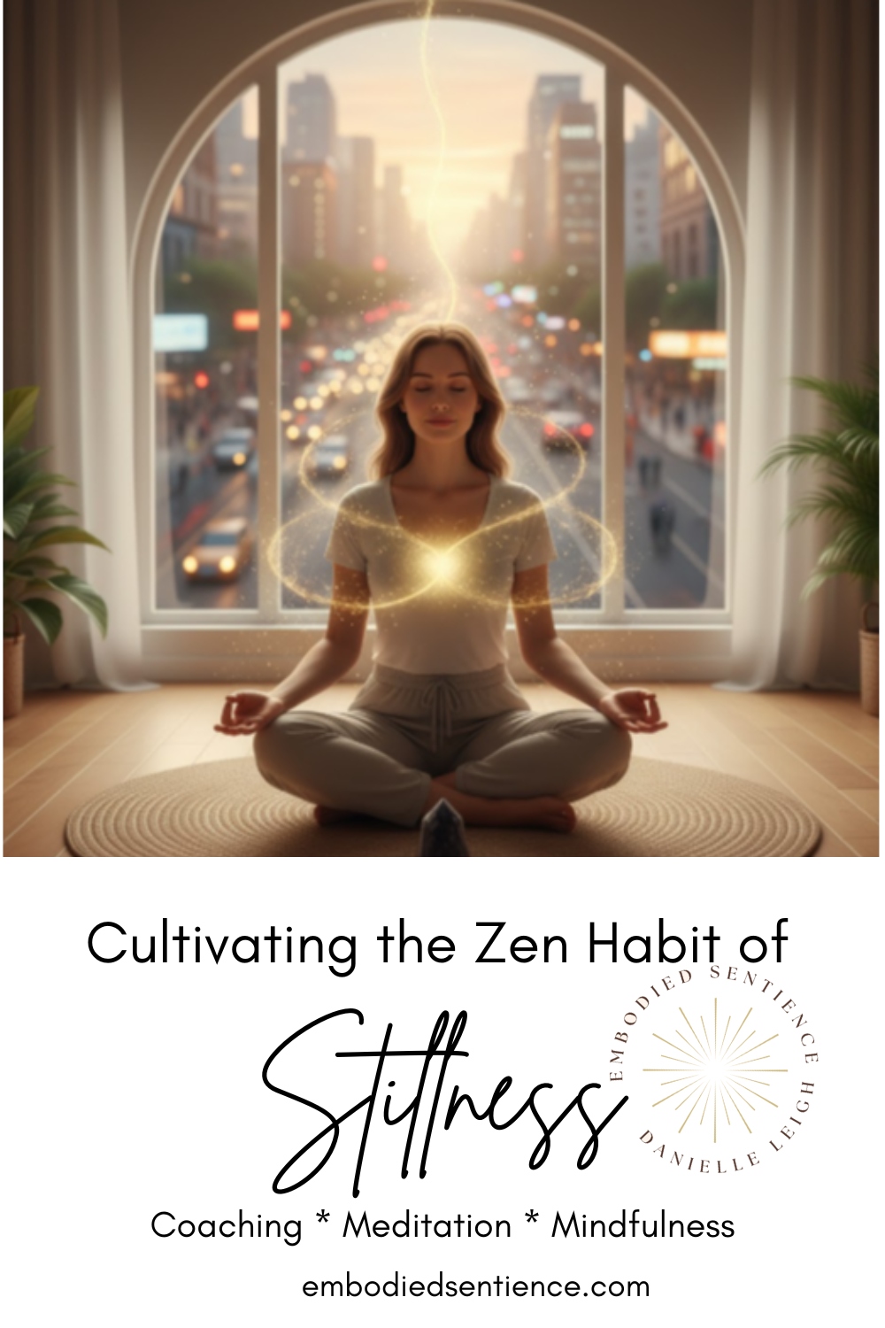 Cultivating the Zen Habit of Stillness