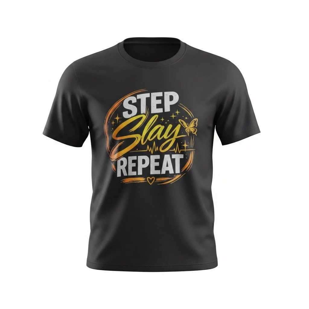 Step Slay Repeat.JPEG