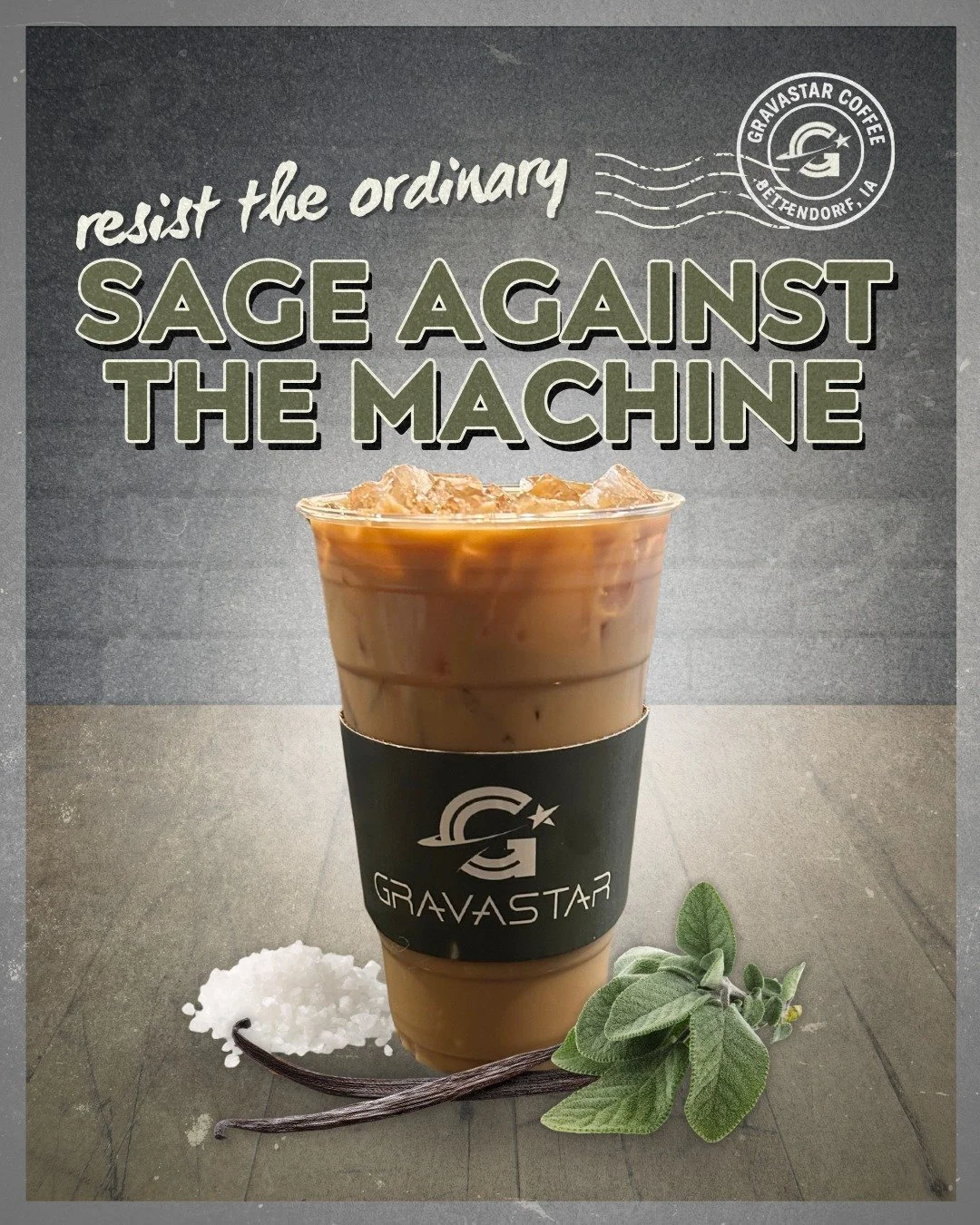 Resist the ordinary. 🌿

Meet Sage Against the Machine: bold espresso, house-made salted vanilla sage syrup, and your choice of milk. Savory. Sweet. Seriously unforgettable.
