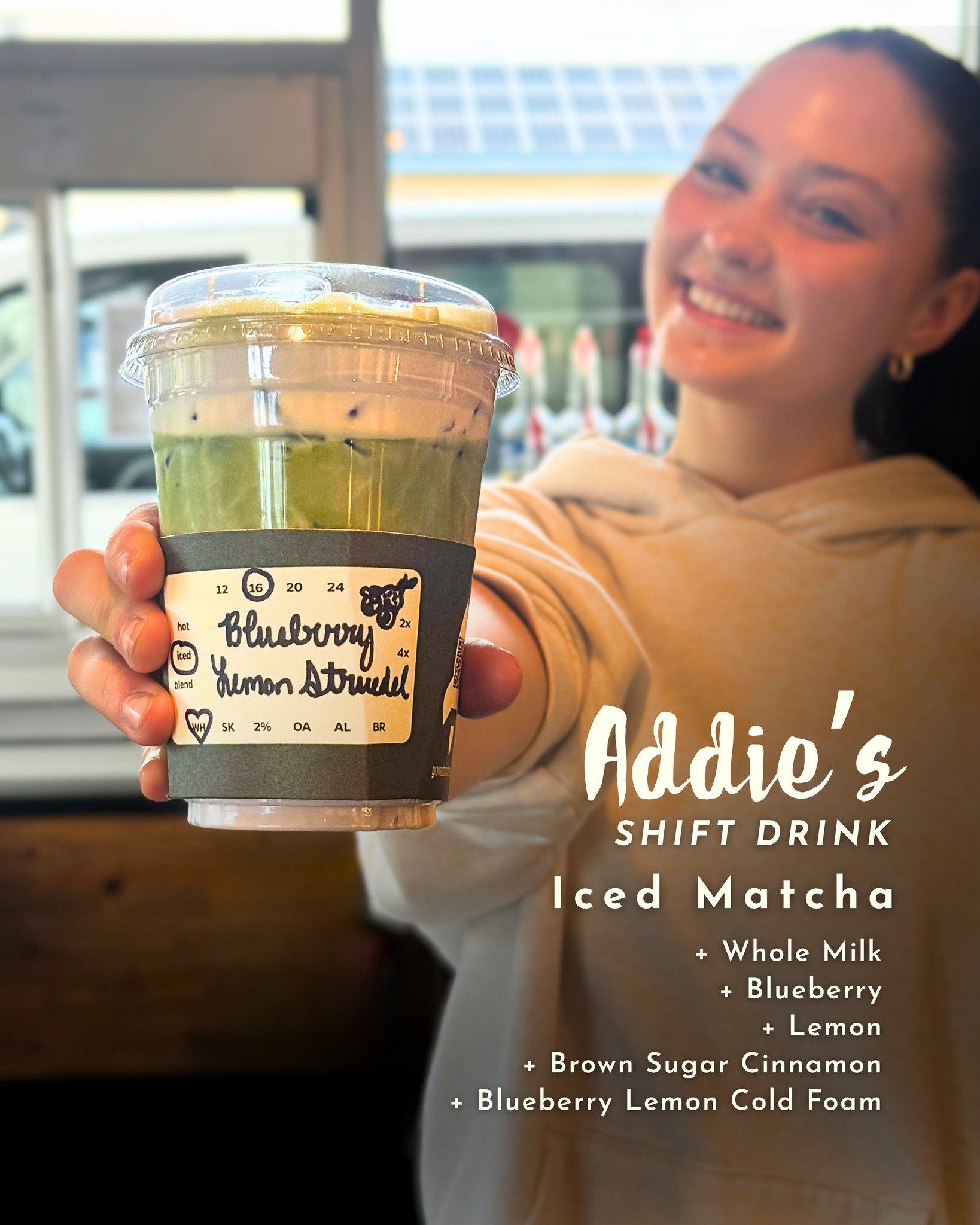 Addie&rsquo;s adventurous shift drink:

✨ Organic matcha + whole milk
✨ Blueberry + lemon + brown sugar cinnamon
✨ Topped with blueberry lemon custom cold foam

She dubbed it the Blueberry Lemon Strudel&mdash;and while she doesn&rsquo;t usually brag&