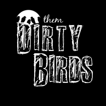 Them Dirty Birds LIVE MUSIC