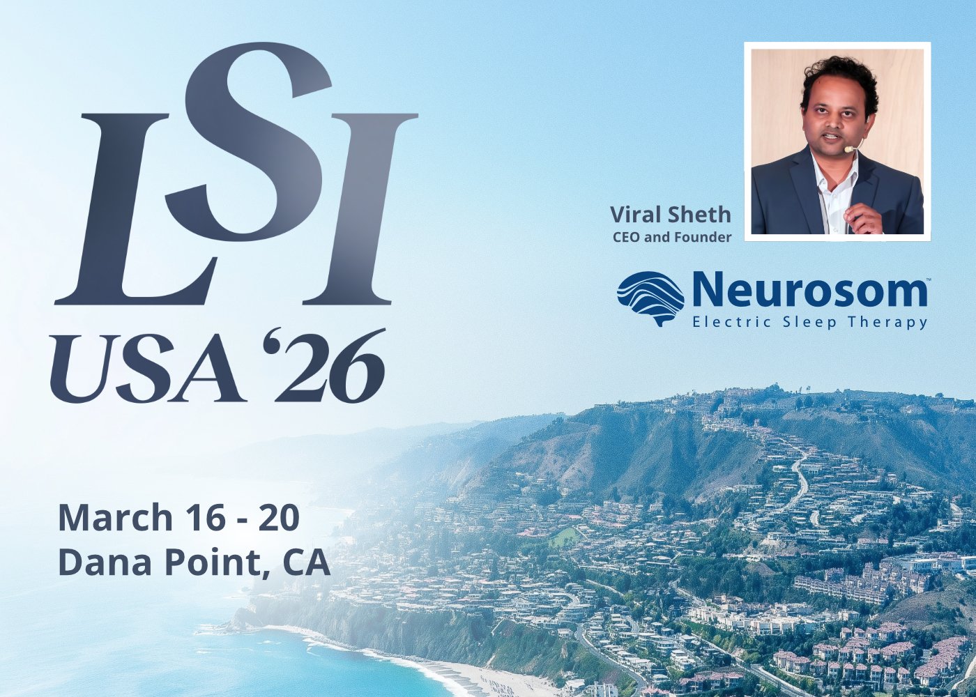 Neurosom’s CEO and Founder, Viral Sheth, has been selected to present at LSI USA '26