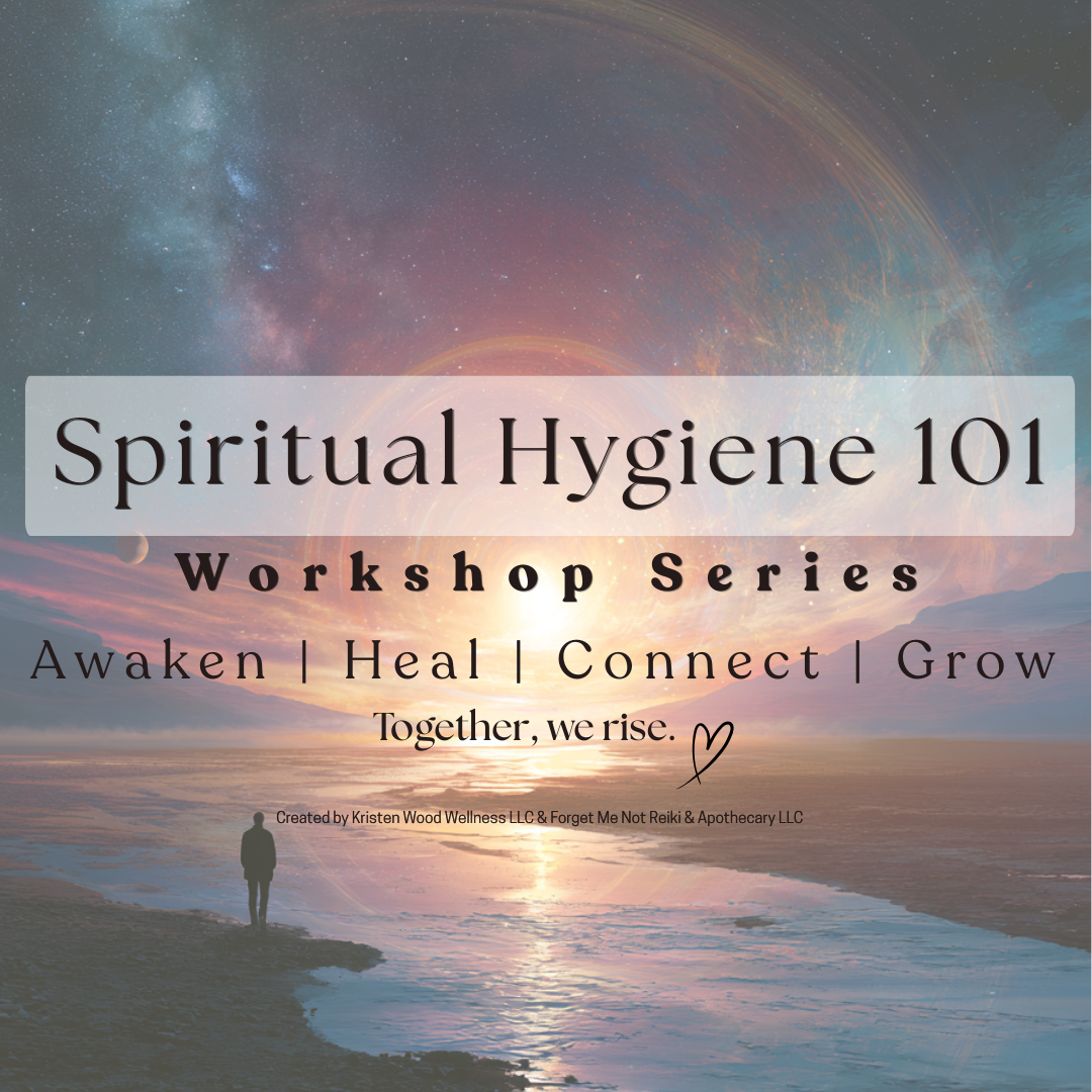 Spiritual Hygiene 101: A Beginner’s Guide to Energetic Awareness &amp; Self-Care